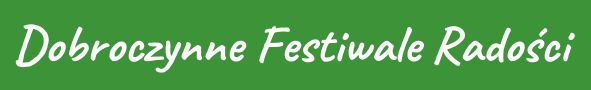 Dobroczynne Festiwale Radości